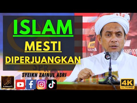Syeikh Zainul Asri - ISLAM MESTI DIPERJUANGKAN