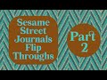 Sesame Street Journals Flip Throughs Part 2