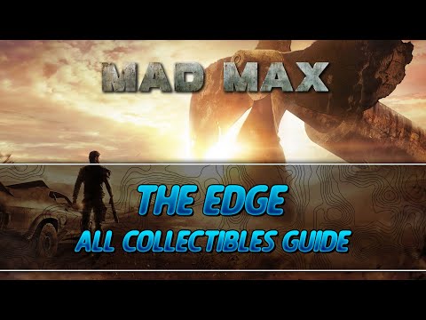 Mad Max | The Edge Camp All Collectibles Guide (History Relic/Insignia/Scrap/Survey Crew Parts)
