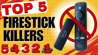 Ditch Your Firestick Now! 5 Firestick Killers That Will Make You Forget  the Firestick for Good!