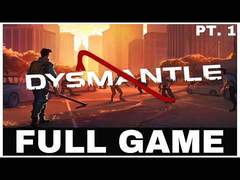 DYSMANTLE | Full Game Xbox Series X | Part 1 of 7 No Commentary - YouTube