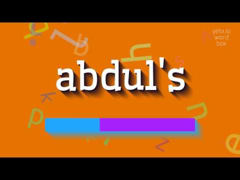 ABDUL'S - HOW TO PRONOUNCE IT?