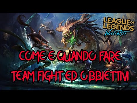 GUIDA ai TEAM FIGHT e gli OBBIETTIVI Wild Rift | Come fare la GIUNGLA | LoL ITA | ProtoMan