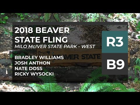 2018 Beaver State Fling • R3•B9 • Bradley Williams • Josh Anthon • Nate Doss • Ricky Wysocki