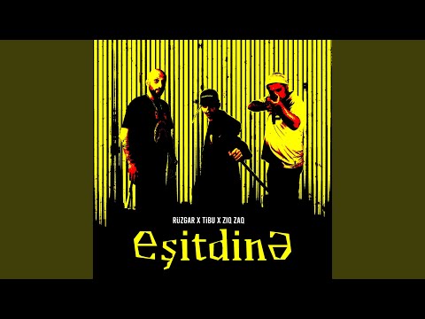 Eşitdin Ə feat. Rüzgar, Ziq Zaq