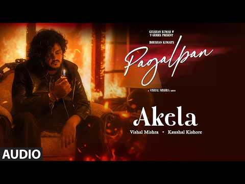 Akela (Audio): Vishal Mishra | Kaushal Kishore | PAGALPAN