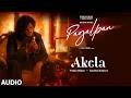 Akela Audio Vishal Mishra Kaushal Kishore PAGALPAN