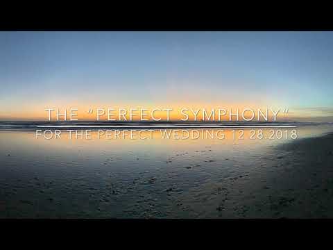 The “Perfect Symphony” for a perfect wedding. 12.28.2018