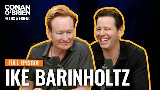 Ike Barinholtz (FULL EPISODE) | Conan O'Brien Needs A Friend