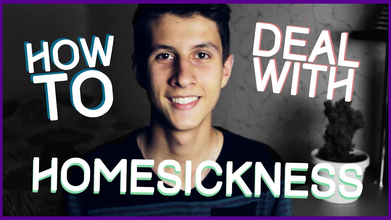 How To: Deal With Homesickness | Foreign Exchange