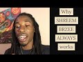 How and Why SHREEM BRZEE works, ALWAYS!