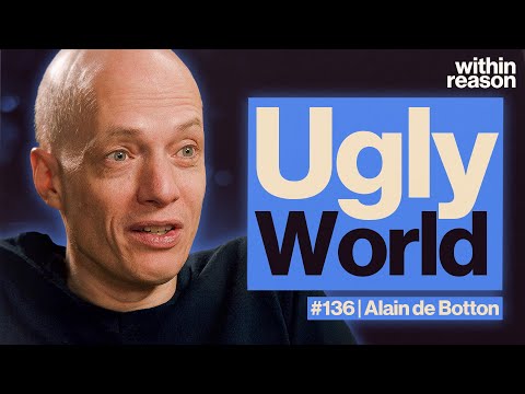 Why is Everything Ugly Now? - Alain de Botton