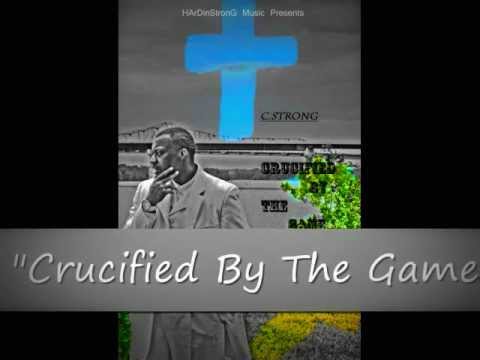 Hip Hop Industry DISS by C.Strong "Crucified By The Game" Industry Warning