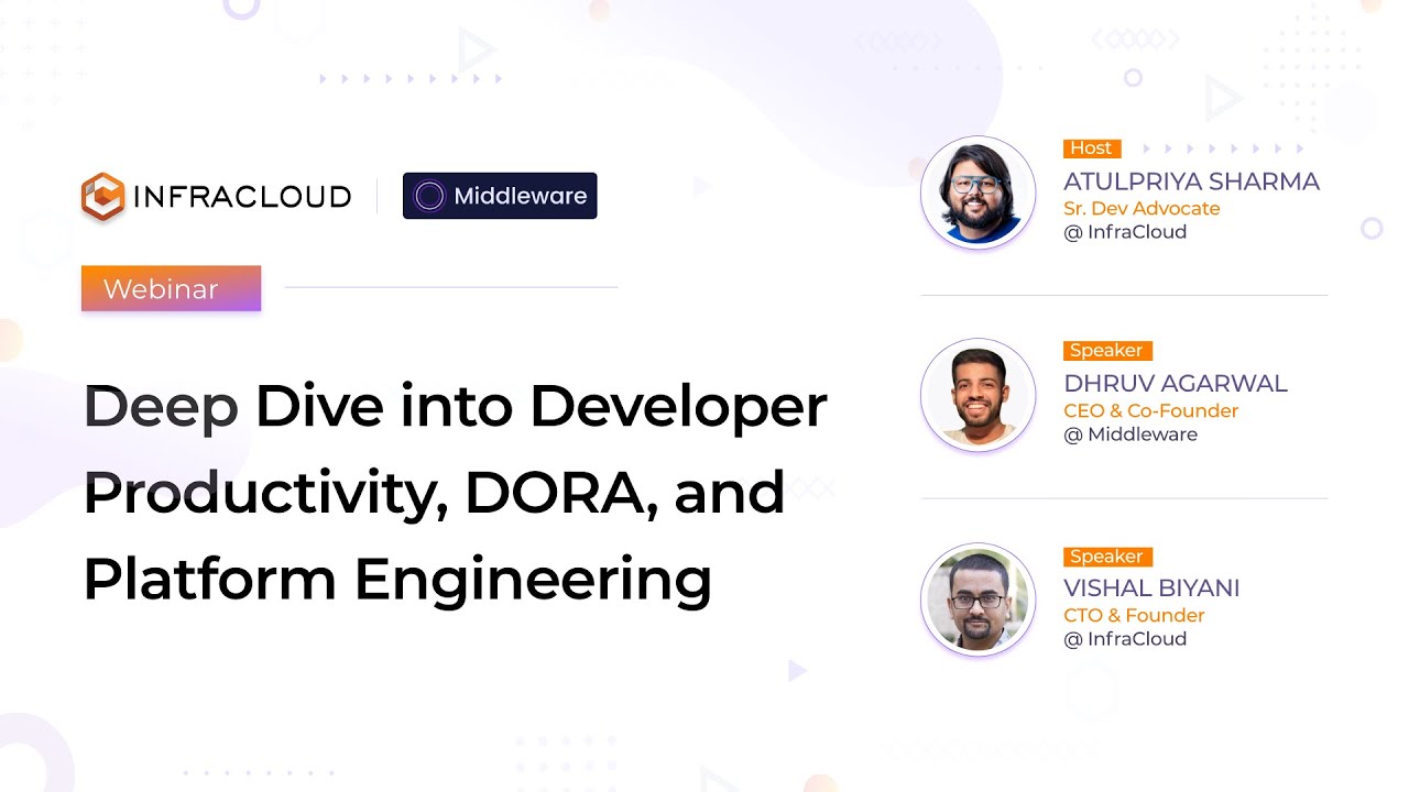Deep Dive into Developer Productivity, DORA, and Platform Engineering - Platform Engineering webinar