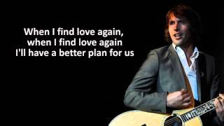 James Blunt- When I FInd Love Again (Lyrics)