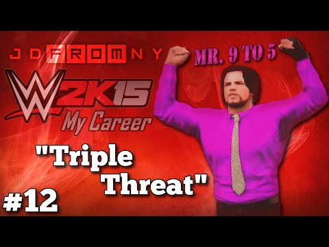 WWE 2K15 My Career Mode Ep: #12: "TRIPLE THREAT" | WWE 2K15 "MyCareer" Mode Gameplay PS4/XBOX ONE