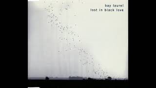 Bay Laurel - Lost in Black Love 1996 | Ep | Gothic Rock