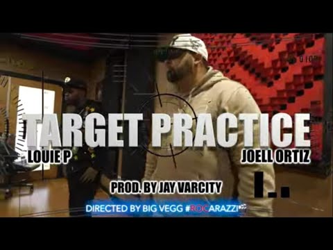 Louie P x Joell Ortiz - Target Practice (Official Video)