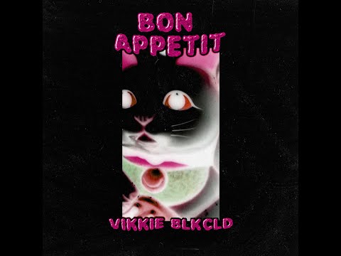 VIKKIE x BLK CLD - BON APPETIT