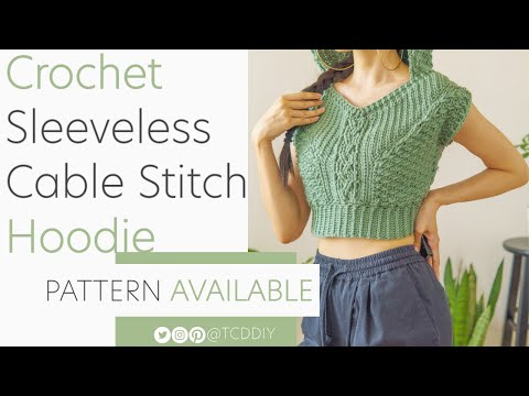 , title : 'Crochet Sleeveless Cable Stitch Hoodie | Pattern & Tutorial DIY'