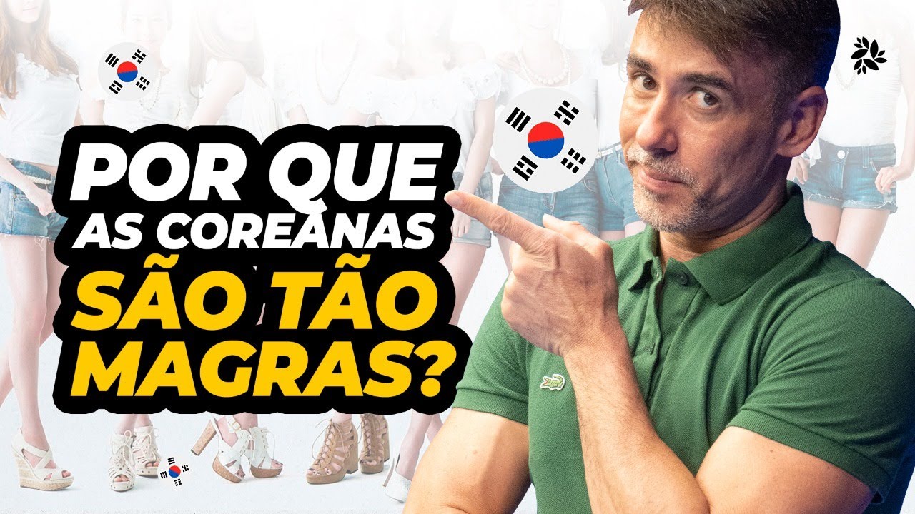 DESCUBRA O SEGREDO DAS COREANAS MAGRAS| Dr Dayan Siebra