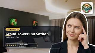 Grand Tower Inn Sathon - Feels Like a 5-Star | Bangkok, Thailand⭐