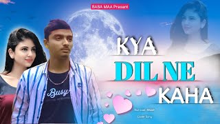 Kya dil ne kaha -new version song / cover / latest
