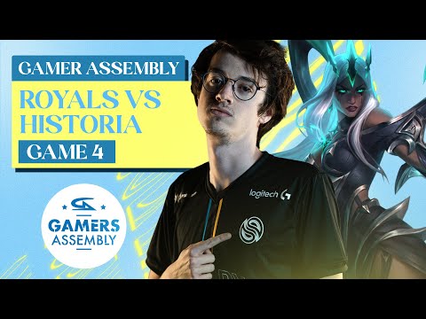 ROYALS VS HISTORIA GAME 4 - GAMERS ASSEMBLY 2022