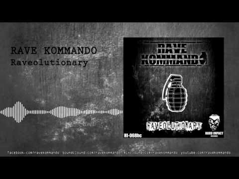 Rave Kommando - Raveolutionary