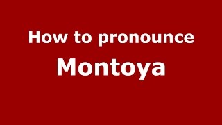 How to pronounce Montoya