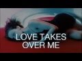 Kylie Minogue - Love Takes Over Me