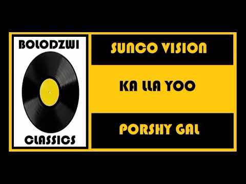 SUNCO VISION x PORSHY GAL - KA LLA YOO