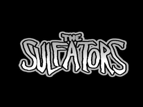 The Sulfators -Motorbikes, drugs & girls
