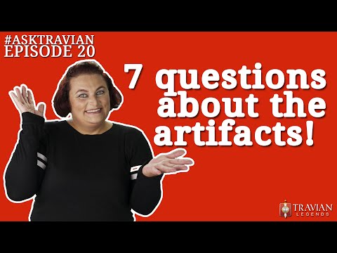 Ask Travian #20 ~ 7 Questions about the Artifacts