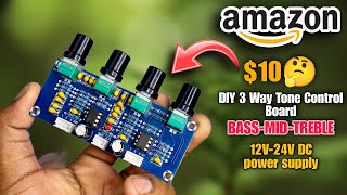 Download lagu Buying $10 Three Way Tone Control Pre-Amplifier Board from Amazon | Bass-Mid-Treble Budget DIY Board mp3