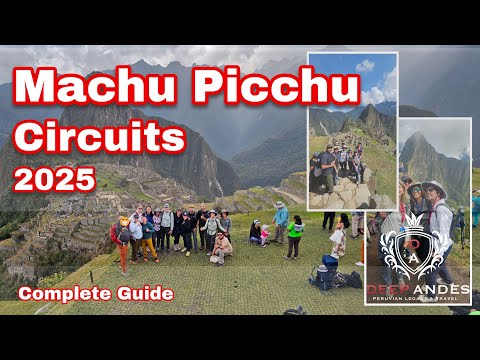 MACHU PICCHU CIRCUIT 01, 02 AND 03 - 2025 #machupicchu