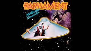 Parliament  -  Give Up The Funk ( Tear The Roof Off The Sucker )