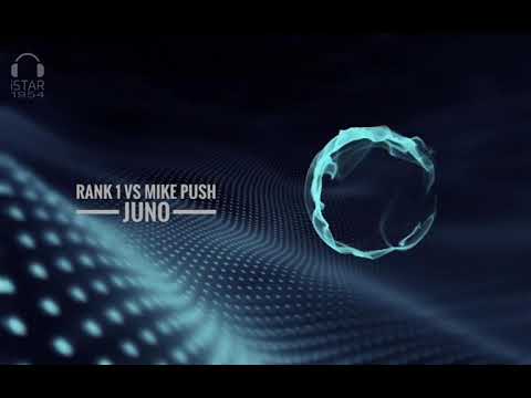 Rank 1 Vs M.I.K.E Push - Juno