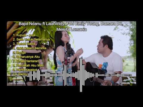 Bajol Ndanu Ft Lala Widy, FDJ Emily Young, Damara de, Meisita Lomania