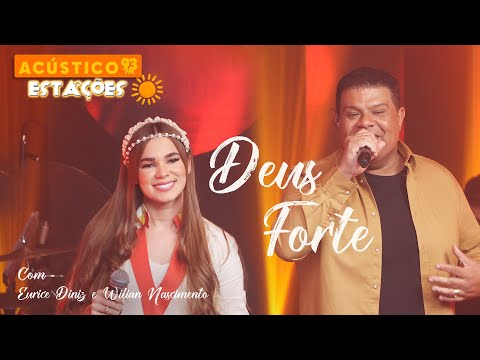 Eurice Diniz e Wilian Nascimento - Deus Forte - Acústico 93 - Estações - Ao Vivo - 2024