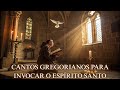 Cantos Gregorianos Que Invocam O Espírito Santo Canto Sagrado