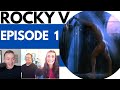Rocky V Episode 1