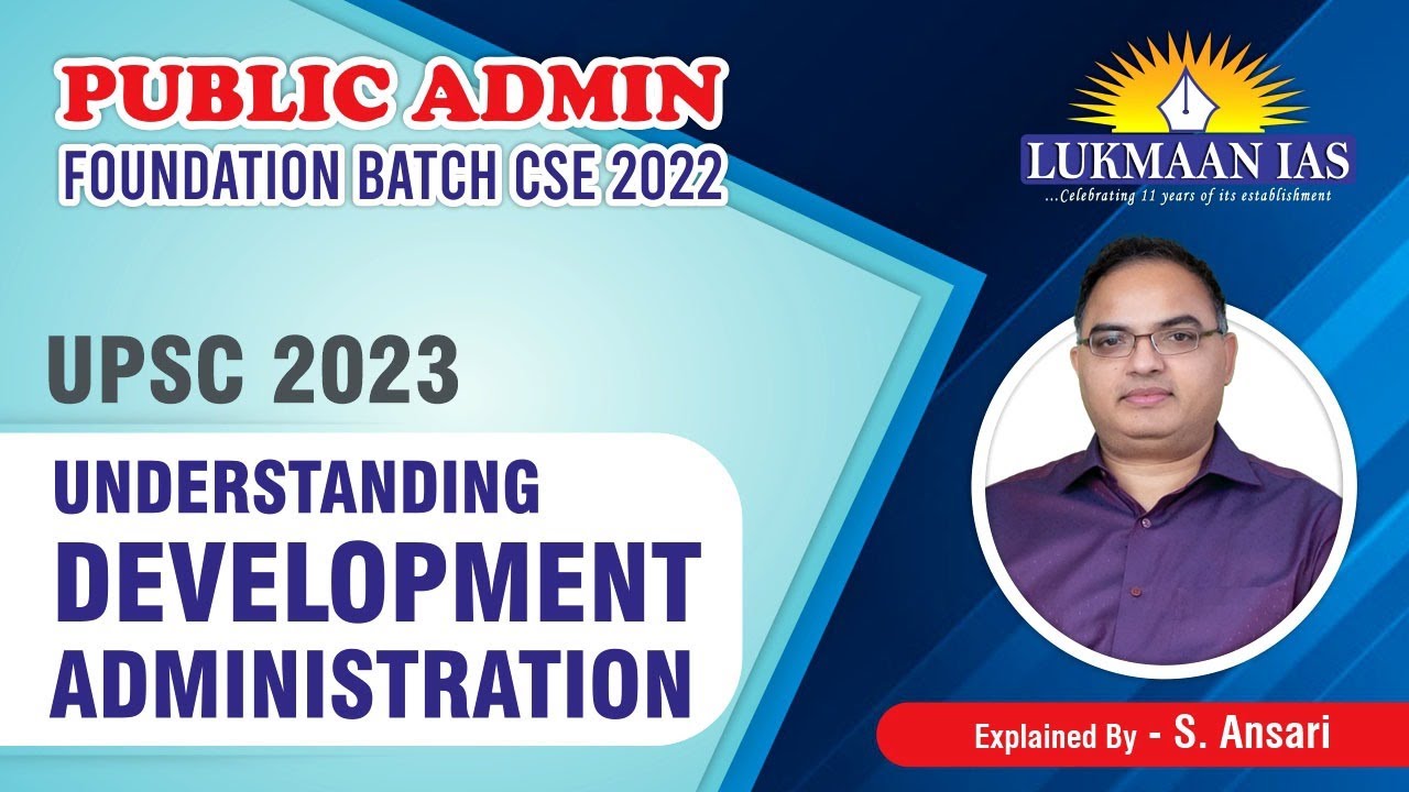 UNDERSTANDING  DEVELOPMENT ADMINISTRATION | BY S. ANSARI | LUKMAAN IAS