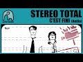 STEREO TOTAL - C'est Fini [Audio]