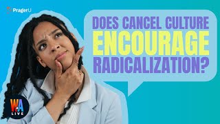 Does Cancel Culture Encourage Radicalization? - Will & Amala LIVE