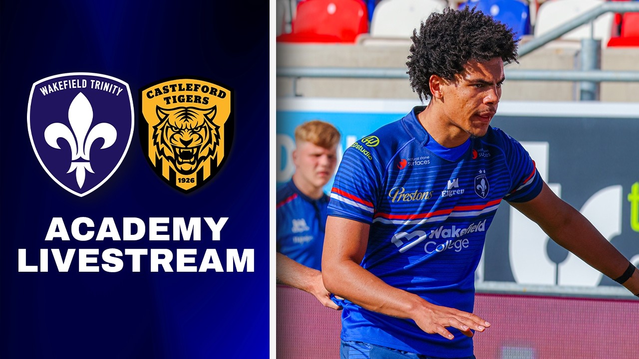 Academy | Wakefield Trinity vs Castleford Tigers
