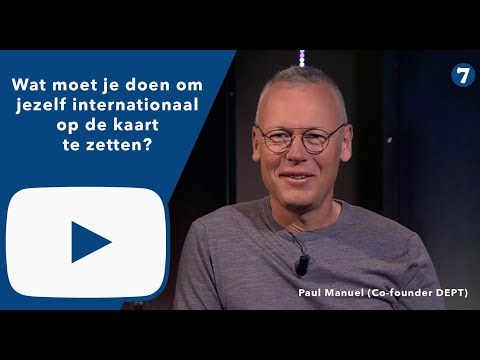 Paul Manuel — Wat moet je doen om jezelf internationaal op de kaart te zet