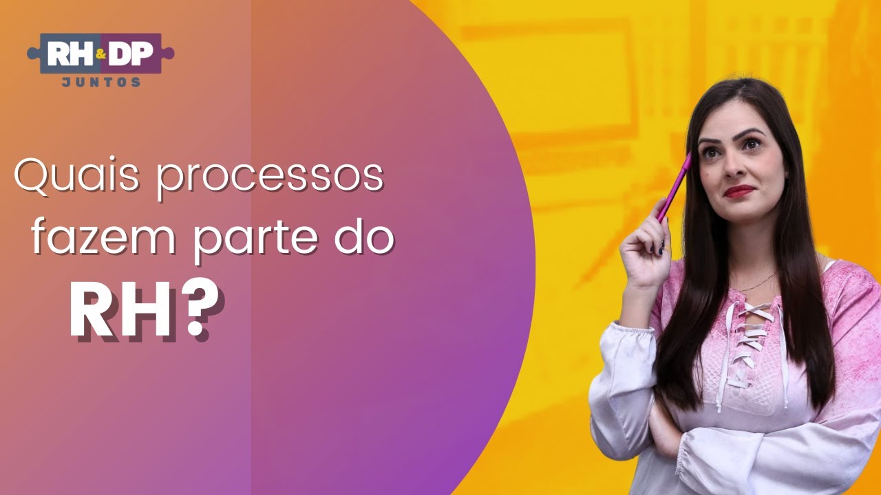 Você sabe quais processos fazem parte do RH?