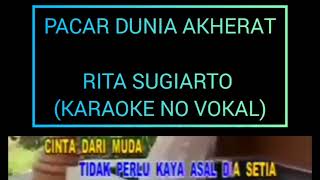 Download lagu RITA SUGIARTO - PACAR DUNIA AKHIRAT - KARAOKE - NO VOCAL mp3