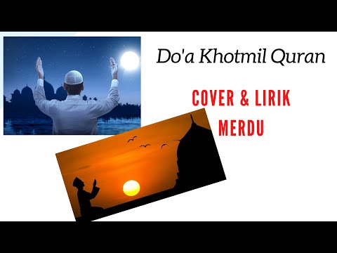 Do'a Khatam Qur'an (cover n lirik by Alfina Nindiyani feat ITJ - Music Video)